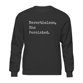 Senator Elizabeth Warren Nevertheless She Persisted Sweatshirt | Favorety DE