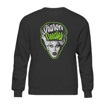 Sharon Needles Shirt Sweatshirt | Favorety