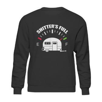 Shitters Full Rv Camping Camper Road Trip Travel Sweatshirt | Favorety