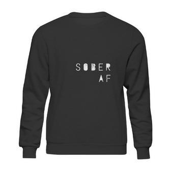 Sober Af Sweatshirt | Favorety AU