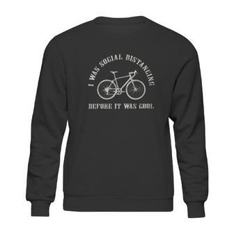 I Was Social Distancing Before It Was Cool Bicycle Sweatshirt | Favorety AU