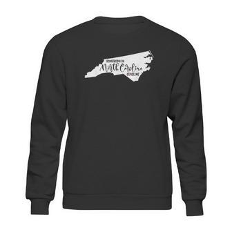 Somebody In North Carolina Loves Me Gift Sweatshirt | Favorety CA