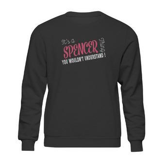 Spencer Its Spencer Thing - Teeforspencer Sweatshirt | Favorety DE