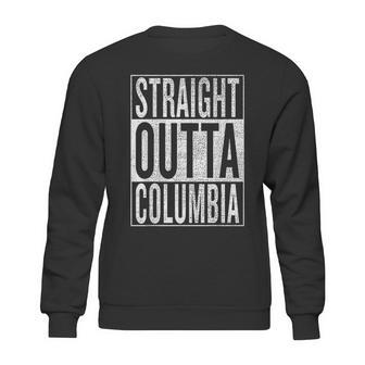 Straight Outta Columbia Great Travel Sweatshirt | Favorety DE