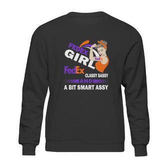 Strong Girl Fedex Classy Sassy And A Bit Smart Assy Sweatshirt | Favorety UK