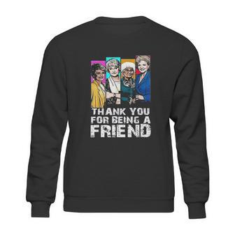 Thank You For Being A Friend Golden Girls Sweatshirt | Favorety UK