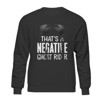 Thats A Negative Ghost Rider Sweatshirt | Favorety CA