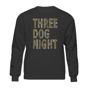 Three Dog Night Songs Sweatshirt | Favorety AU