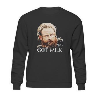 Tormund Got Milk Sweatshirt | Favorety