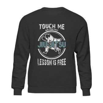 Touch Me First Jiu Jitsu Lesson Is Free Brazilian Sweatshirt | Favorety UK