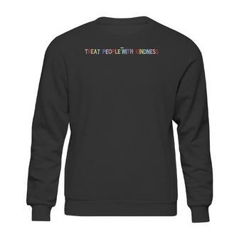 Treat People With Kindness Funny Colourful Sweatshirt | Favorety UK