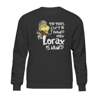 The Trees Can Not Be Harmed When The Lorax Is Armed Sweatshirt | Favorety AU