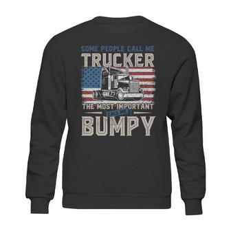 Trucker Most Important Call Me Bumpy Sweatshirt | Favorety