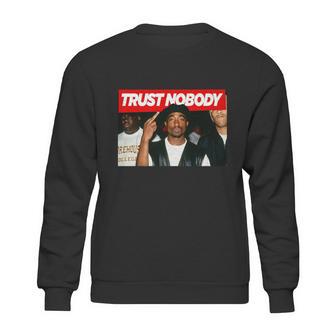 Tupac Trust Nobody For Sweatshirt | Favorety