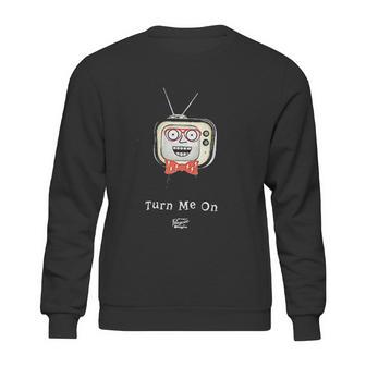 Turn Me On Television Sweatshirt | Favorety