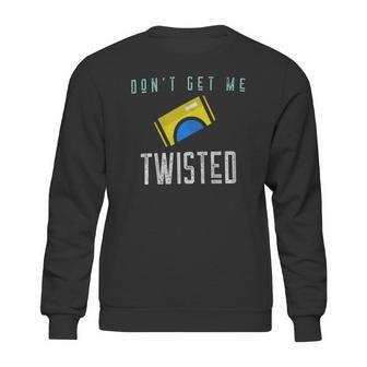 Twisted Tea Dont Get Me Twisted Funny Sweatshirt | Favorety UK