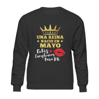 Una Reina Nacio En Mayo Sweatshirt | Favorety CA