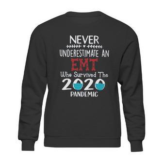 Never Underestimate Who Survived The Pandemic Emt Sweatshirt | Favorety CA