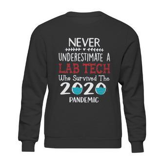 Never Underestimate Who Survived The Pandemic Laboratory Technician Sweatshirt | Favorety UK