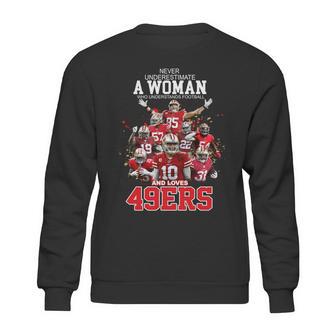 Never Underestimate A Woman Who Understands Football And Loves San Francisco 49Ers Shirt T Shirt Sweatshirt | Favorety AU