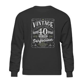 Vintage 40Th Birthday Top For Him 1981 Sweatshirt | Favorety CA