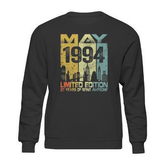 Vintage May 1994 Funny 27Th Birthday 27 Years Old Gift Sweatshirt | Favorety