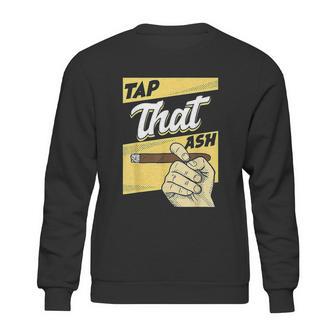 Vintage Tap That Ash Sweatshirt | Favorety