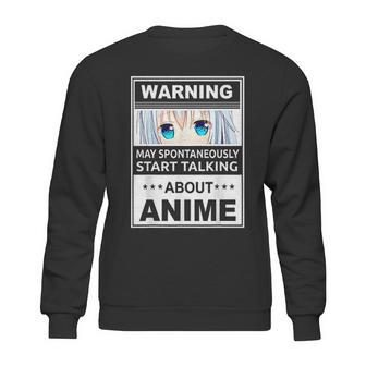 Warning May Spontaneously Start Talking About Anime Manga Sweatshirt | Favorety UK