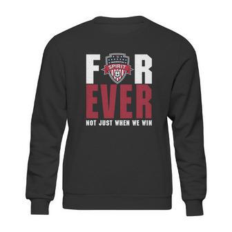 Washington Spirit Forever Not Just When We Win Sweatshirt | Favorety