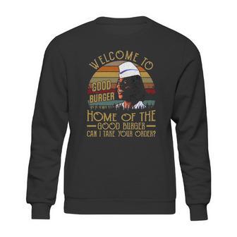 Welcome To Good Burger Sweatshirt | Favorety CA