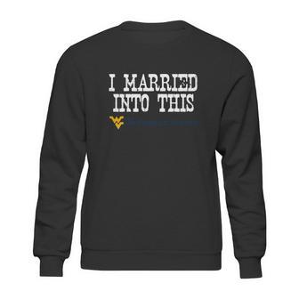 West Virginia University Married Into I Married Into This Sweatshirt | Favorety