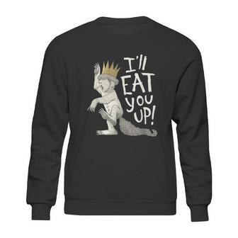 Where The Wild Things Are Eat You Up Sweatshirt | Favorety UK