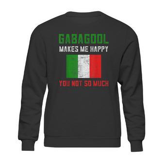 I Will Have The Gabagool Makes Me Happy Sweatshirt | Favorety AU