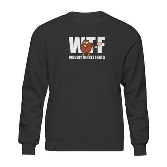 Wtf Wobbly Turkey Farts Funny Thanksgiving Day Sweatshirt | Favorety DE