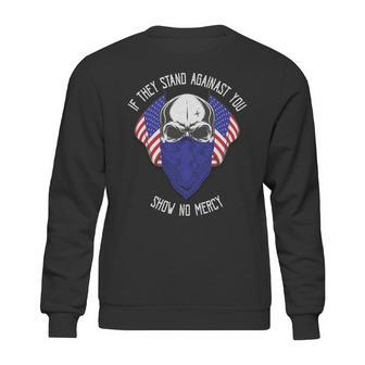 If They Stand Against Show No Mercy Graphic Design Printed Casual Daily Basic Sweatshirt | Favorety