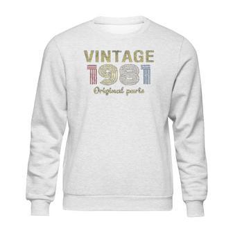 40Th Birthday Gift Vintage 1981 Original Parts Sweatshirt | Favorety UK