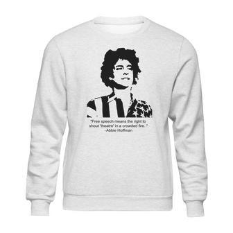 Abbie Hoffman Quote Sweatshirt | Favorety