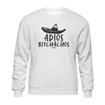 Adios Bitchachos Cinco De Mayo Sweatshirt | Favorety