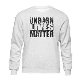 Anti Abortion Unborn Lives Matter Sweatshirt | Favorety UK