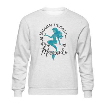 Aqua Blue Watercolor Beach Please Im A Mermaid Sweatshirt | Favorety CA