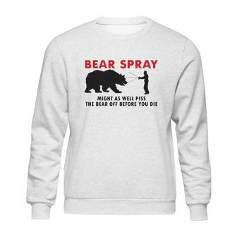 Bear Spray Sweatshirt | Favorety