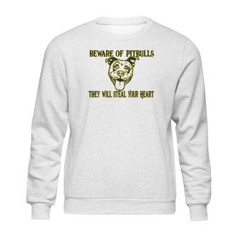 Beware Of Pit Bulls They Will Steal Your Heart Sweatshirt | Favorety UK