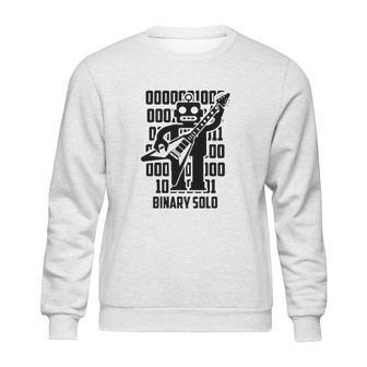 Binary Solo Robot Comedy Song Show Sweatshirt | Favorety