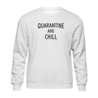 And Chill Social Distancing Sweatshirt | Favorety UK