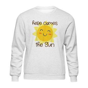 Here Comes The Sun Happy Summer Sweatshirt | Favorety AU