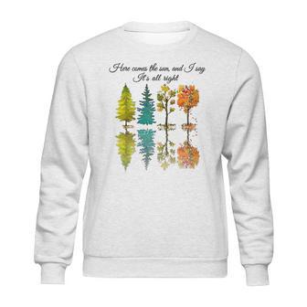 Here Comes The Sun And I Say Its All Right Sweatshirt | Favorety CA