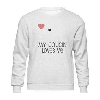 My Cousin Loves Me Infant Creeper Sweatshirt | Favorety CA