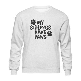 Creeper My Siblings Have Paws Funny Cool Cute Dog Cat New Baby Sweatshirt | Favorety DE