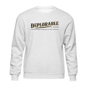 Deplorable Definition Meaning A Hardworking Tax Paying Sweatshirt | Favorety AU