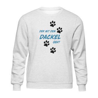 Der Mit Dem Dackel Geht Sweatshirt | Favorety CA